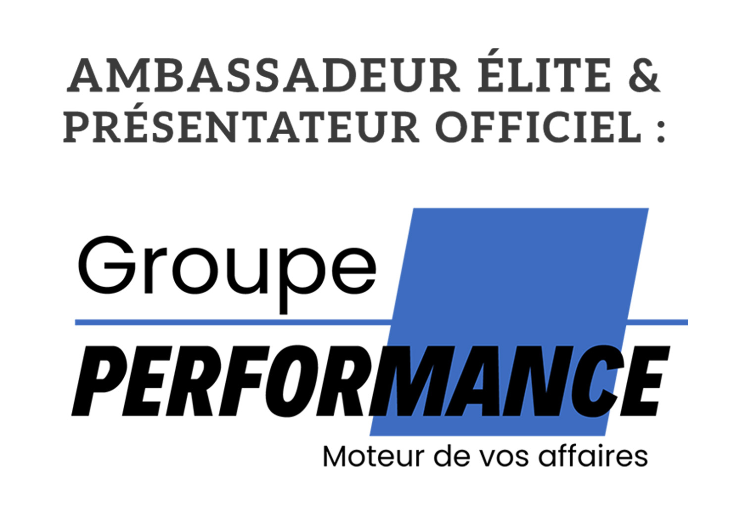 Ambassadeur Élite - Groupe Performance